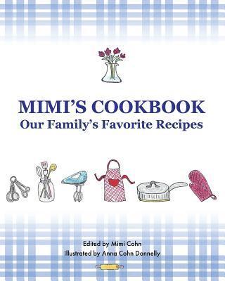 Mimi's Cookbook: Our Favorite Family Recipes 1