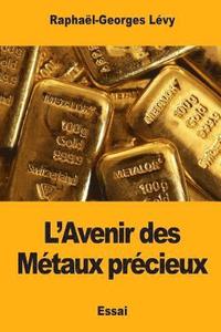 bokomslag L'Avenir des Métaux précieux