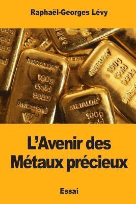 L'Avenir des Métaux précieux 1