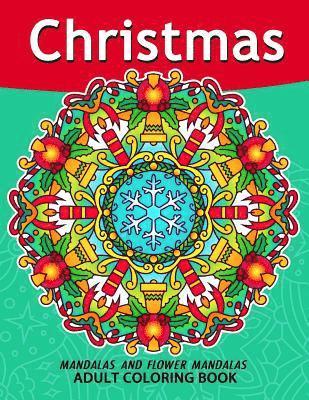 Christmas Mandala Adult Coloring Books: Stress-relief Coloring Book For Grown-ups 1