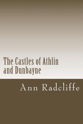 Ann Radcliffe - The Castles of Athlin and Dunbayne, Häftad