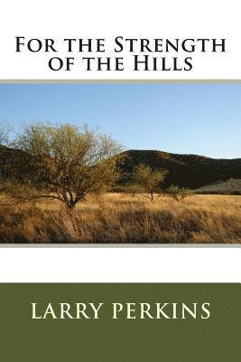 For the Strength of the Hills 1