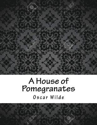 bokomslag A House of Pomegranates