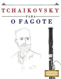 bokomslag Tchaikovsky Para O Fagote: 10 Pe