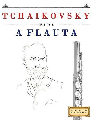 bokomslag Tchaikovsky Para a Flauta: 10 Pe