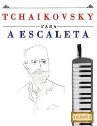 bokomslag Tchaikovsky Para a Escaleta: 10 Pe