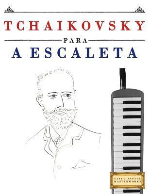 Tchaikovsky Para a Escaleta: 10 Pe 1