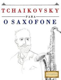 bokomslag Tchaikovsky Para O Saxofone: 10 Pe
