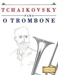 bokomslag Tchaikovsky Para O Trombone: 10 Pe