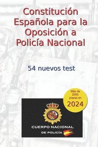 bokomslag Constitución Española para la Oposición a Policía Nacional: 54 nuevos test