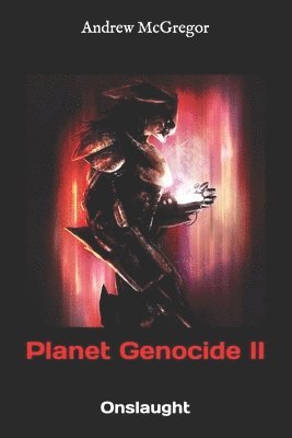 Andrew McGregor - Planet Genocide II: Onslaught, Häftad
