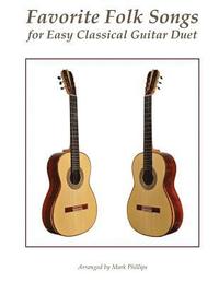 bokomslag Favorite Folk Songs for Easy Classical Guitar Duet