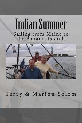 Jerry &. Marion Solom - Indian Summer: Sailing from Maine to the Bahama Islands, Häftad