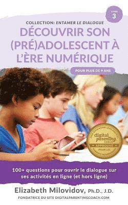 bokomslag Découvrir son (pré)adolescent à l'ére numérique: 100+ questions pour ouvrir le dialogue sur ses activités en ligne (et hors ligne)