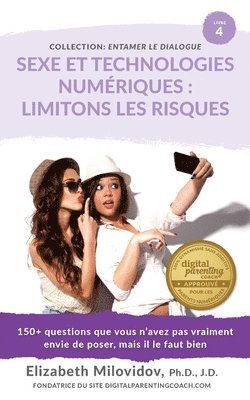 Sexe et Technologies Numériques: Limitons les risques: 150+ questions que vous n'avez pas vraiment envie de poser, mais il le faut bien 1