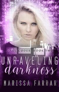 bokomslag Unraveling Darkness: A Reverse Harem Romance