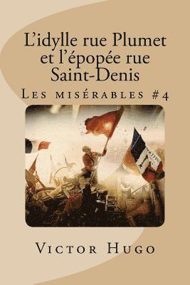 bokomslag L'idylle rue Plumet et l'épopée rue Saint-Denis: Les misérables #4