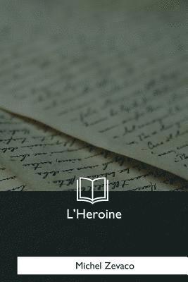 L'Heroine 1