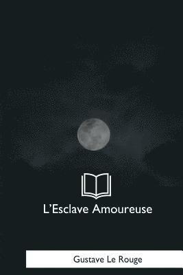L'Esclave Amoureuse
