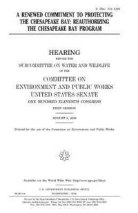 bokomslag A renewed commitment to protecting the Chesapeake Bay: reauthorizing the Chesapeake Bay Program
