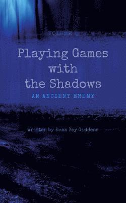 bokomslag Playing Games with the Shadows: Book 1: An Ancient Enemy