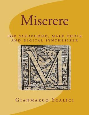 Miserere: Psalm 51: for saxophone male choir and synthesizer 1