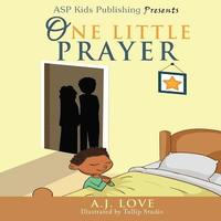 bokomslag One Little Prayer (ASP Kids Publishing Presents)
