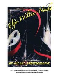 bokomslag Elfie Wilkins-Nacht, Art and Life: A Retrospective