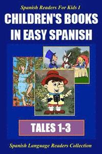 bokomslag Spanish Readers for Kids I (Tales 1-3): Children's Books in Easy Spanish