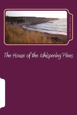 Anna Katharine Green - The House of the Whispering Pines, Häftad