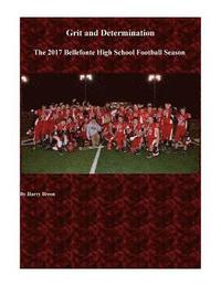 bokomslag Grit and Determination: The 2017 Bellefonte High School Football Season