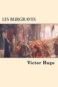 bokomslag Les Burgraves