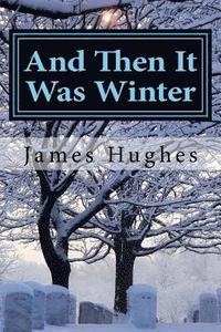 bokomslag And Then It Was Winter: Recollections of an Eight Year Old
