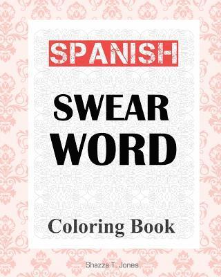 bokomslag Spanish Swear Word Coloring Book: libro de colorear de español jurar palabra