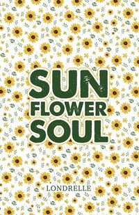 bokomslag Sunflower Soul: Daily Inspiration, Meditations, Prayers and Affirmations