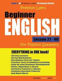 bokomslag Preston Lee's Beginner English Lesson 21 - 40 For Filipino Speakers