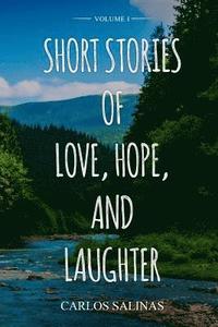 bokomslag Short Stories of Love, Hope, and Laughter Volume I