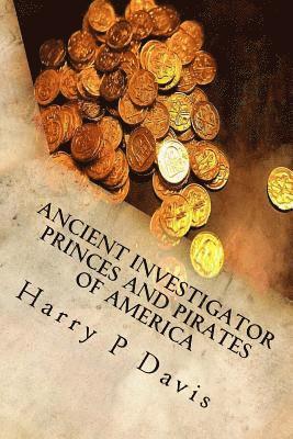 bokomslag Ancient Investigator: Princes and Pirates of America Revised