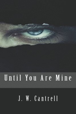 Until You Are Mine 1