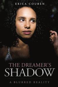 bokomslag The Dreamer's Shadow: A Blurred Reality