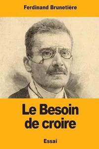 bokomslag Le Besoin de croire