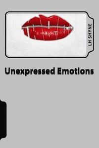 bokomslag Unexpressed Emotions: Out With The Old