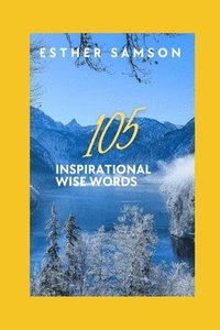 bokomslag 105 Inspirational Wise Words