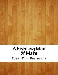bokomslag A Fighting Man of Mars