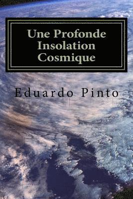 Une Profonde Insolation Cosmique: Essai de Eduardo Alexandre Pinto 1