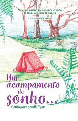 Um acampamento de sonho...: Conto para sensibilizar 1