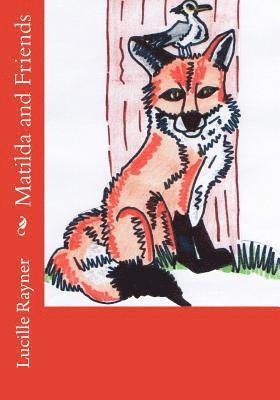 Lucille Rayner - Matilda and Friends, Häftad