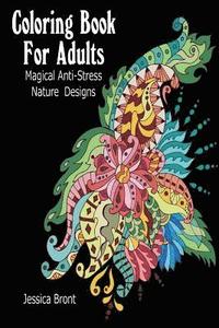 bokomslag Coloring Book for Adults: Magical Anti-Stress Nature Designs: (Adult Coloring Pages, Adult Coloring)