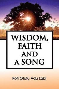 bokomslag Wisdom, Faith and a Song