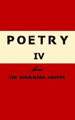 The Bookmark Shoppe - Poetry IV From The BookMark Shoppe, Häftad